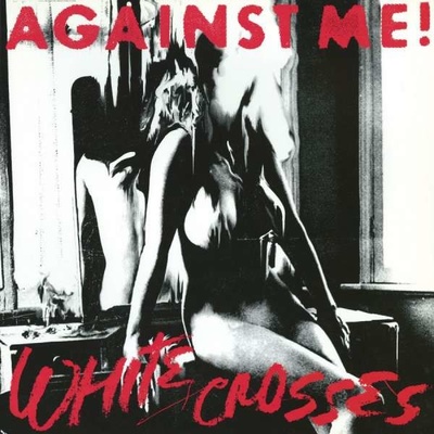 AGAINST ME! - WHITE CROSSES -HQ/INSERT- LP
