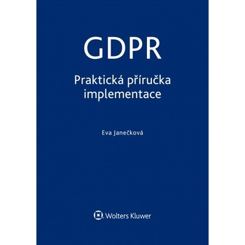 GDPR - Praktická příručka implementace