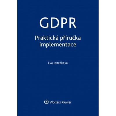 GDPR - Praktická příručka implementace