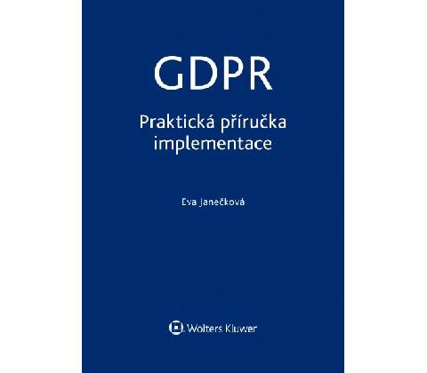 GDPR - Praktická příručka implementace