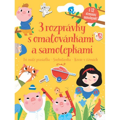3 rozprávky s omaľovánkami a samolepkami - Mária Neradová Ilustrácie