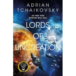 Lords of Uncreation | TCHAIKOVSKY ADRIAN (ISBN: 9780316705929)