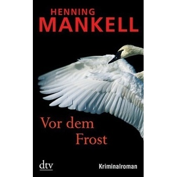 Vor dem Frost - Mankell, Henning