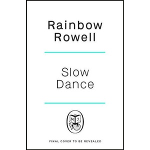Slow Dance | Rainbow Rowell (2024)