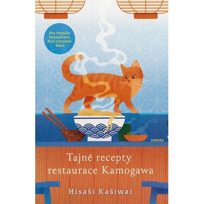 Tajné recepty restaurace Kamogawa - Hisashi Kashiwai