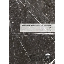 Adolf Loos Ruminations and Revisions / Essays - Christopher Long