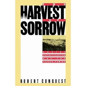 The Harvest of Sorrow: Soviet Collectivization and the Terror-Famine | Robert Conquest (ISBN: 9780195051803)