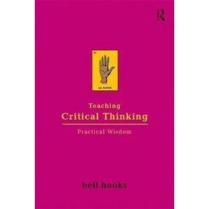 Teaching Critical Thinking | Bell Hooks (ISBN: 9780415968201)