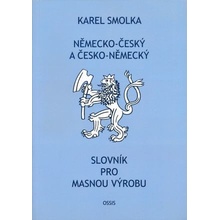 Německo-český a česko-německý slovník pro masnou výrobu Karel Smolka