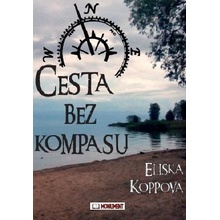 Cesta bez kompasu - Eliška Koppová