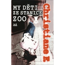 My děti ze stanice ZOO - Christiane F.