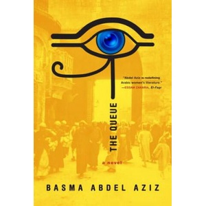 The Queue | Basma Abdel Aziz, Elisabeth Jaquette (ISBN: 9781612195162)