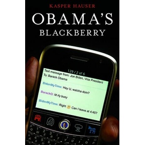 Obama's BlackBerry | Kasper Hauser (ISBN: 9780316074353)