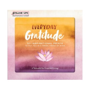 Everyday Gratitude Frame-Ups: 50 Inspirational Prints to Put You in a Fresh Frame of Mind | A Network for Grateful Living (ISBN: 9781635862423)
