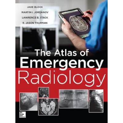 Atlas of Emergency Radiology | Jake Block