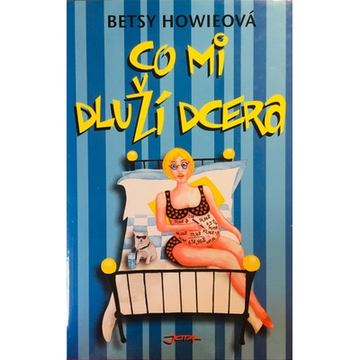 Co mi dluží dcera - Betsy Howieová