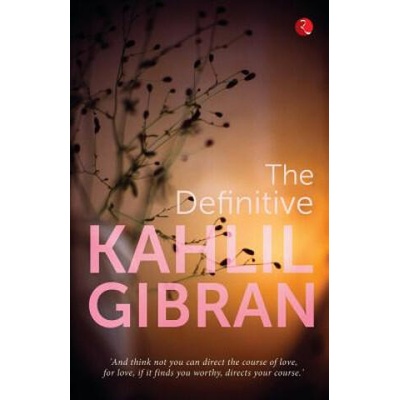 Definitive Kahlil Gibran | Khalil Gibran