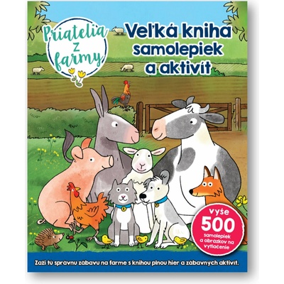 Veľká kniha samolepiek a aktivít Priatelia z farmy