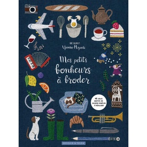 Mes petits bonheurs à broder | Yumiko Higuchi (ISBN: 9782295016157)