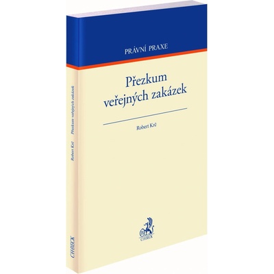 Přezkum veřejných zakázek - JUDr Robert Krč Ph.D.