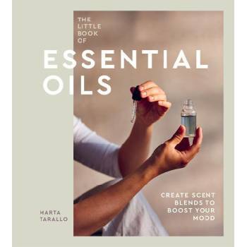 Little Book of Essential Oils | Tarallo, Marta