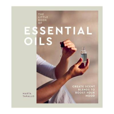 Little Book of Essential Oils | Tarallo, Marta