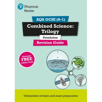 Pearson REVISE AQA GCSE Combined Science Foundation: Trilogy Revision Guide inc online edition and quizzes - for the 2023 and 2024 exams