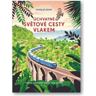 Úchvatné světové cesty vlakem