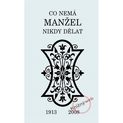 Co nemá manžel nikdy dělat - Blanche Ebbutt