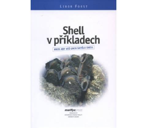 Shell v příkladech - Libor Forst
