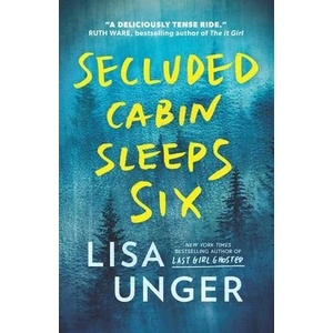 Secluded Cabin Sleeps Six | Lisa Unger (ISBN: 9781915643988)