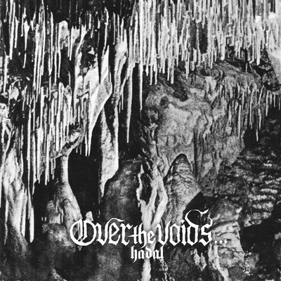 OVER THE VOIDS - HADAL LP