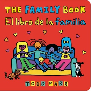 The Family Book / El libro de la familia (Bilingual edition) | Todd Parr (ISBN: 9780316541688)