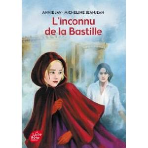 L'inconnu de la Bastille | Annie Jay, Micheline Jeanjean (ISBN: 9782010023729)