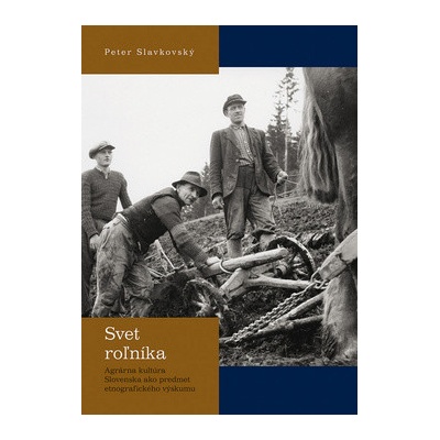 Svet roľníka - Peter Slavkovský