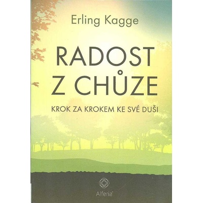 Radost z chůze - Krok za krokem ke své duši