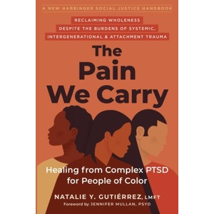 Pain We Carry (ISBN: 9781684039319)
