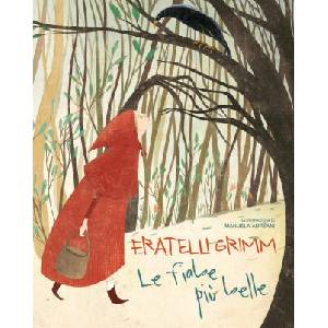 più belle fiabe dei fratelli Grimm | Jacob Grimm, Wilhelm Grimm (ISBN: 9788854040854)