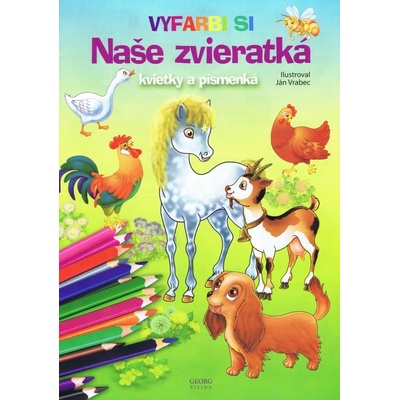 Naše zvieratká, kvietky a písmenká