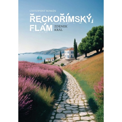 Řeckořímský flám - Zdenek Král