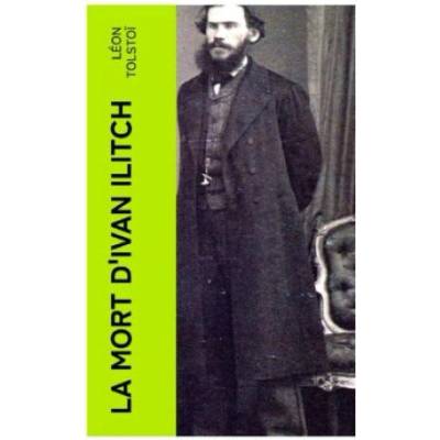 La Mort d'Ivan Ilitch | Leo N. Tolstoi, J. Wladimir Bienstock