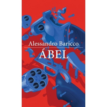 Ábel - Alessandro Baricco