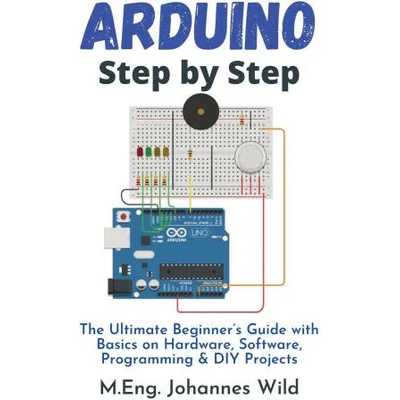 Arduino Step by Step | M. Eng. Johannes Wild