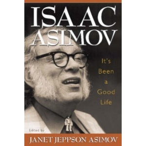 It's Been a Good Life | Janet J. Asimov, Isaac Asimov (ISBN: 9781573929684)