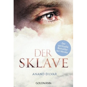 Der Sklave | Anand Dílvar, Sonja Hagemann (ISBN: 9783442222353)