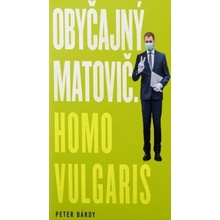 Obyčajný Matovič. Homo vulgaris - Peter Bárdy