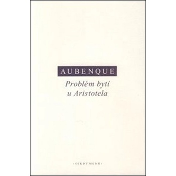 Problém bytí u Aristotela - Aubenque