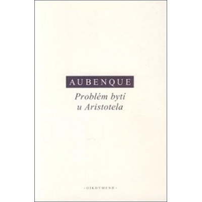 Problém bytí u Aristotela - Aubenque