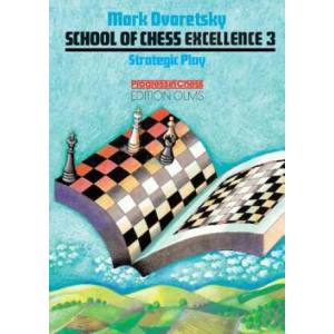 School of Chess Excellence 3 | Mark Dvoretsky (2003)