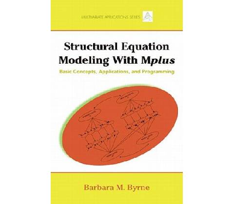 Structural Equation Modeling with Mplus